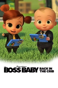 The Boss Baby: Back in the Crib