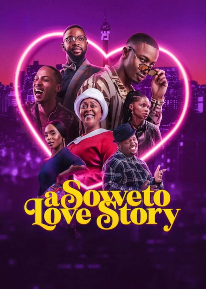 A Soweto Love Story - Netnaija Movies