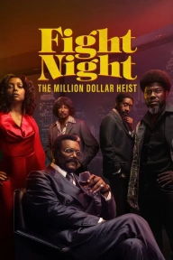 [Series Premiere] Fight Night: The Million Dollar Heist S01E01 - E03