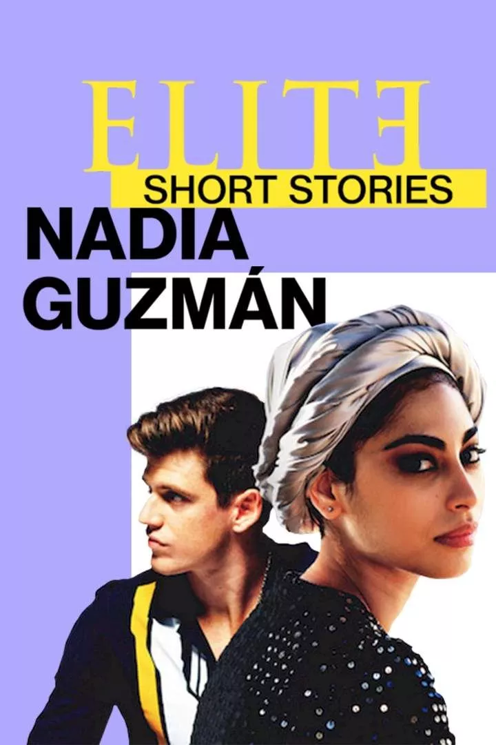 Élite Short Stories: Nadia Guzmán (2021 Series)