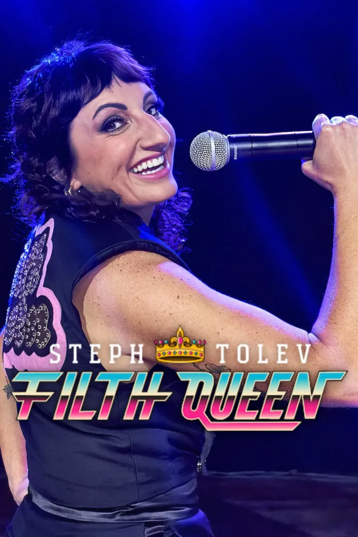 Steph Tolev: Filth Queen (2025)