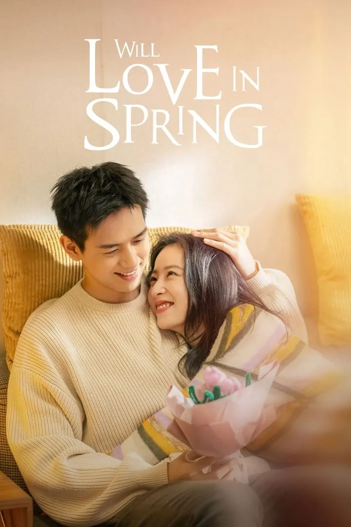 Will Love in Spring (2024 Series)
