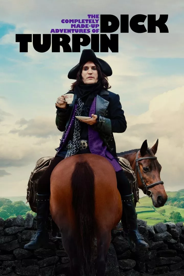 The Completely Made-Up Adventures of Dick Turpin (2024 Series)