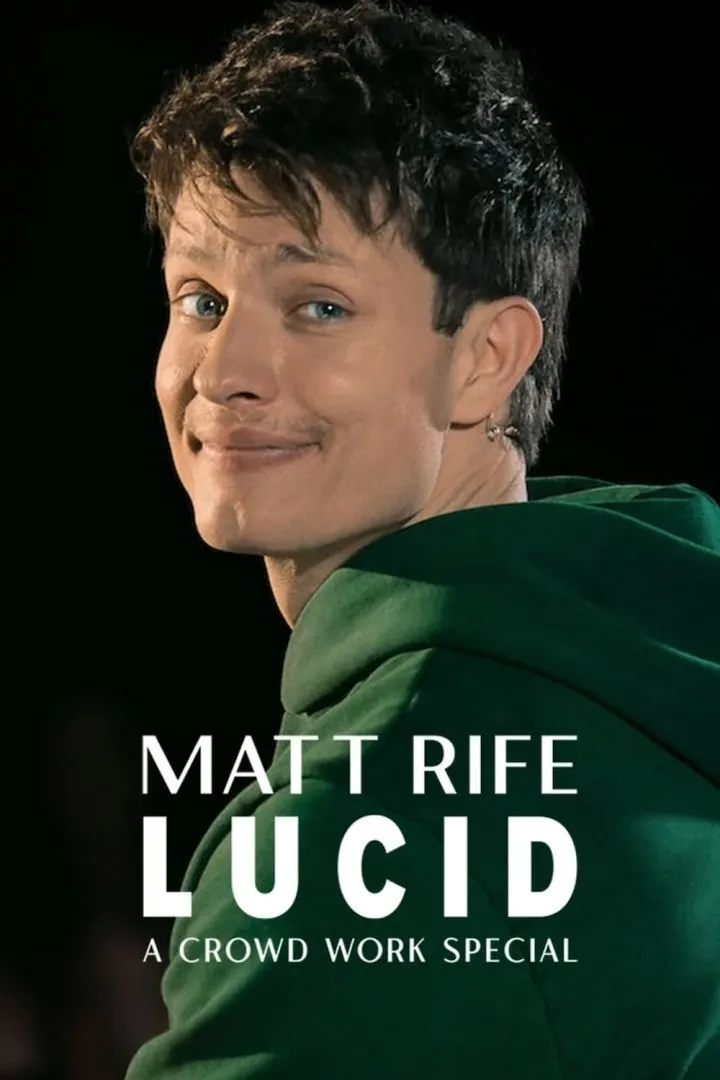 Matt Rife: Lucid - A Crowd Work Special (2024)