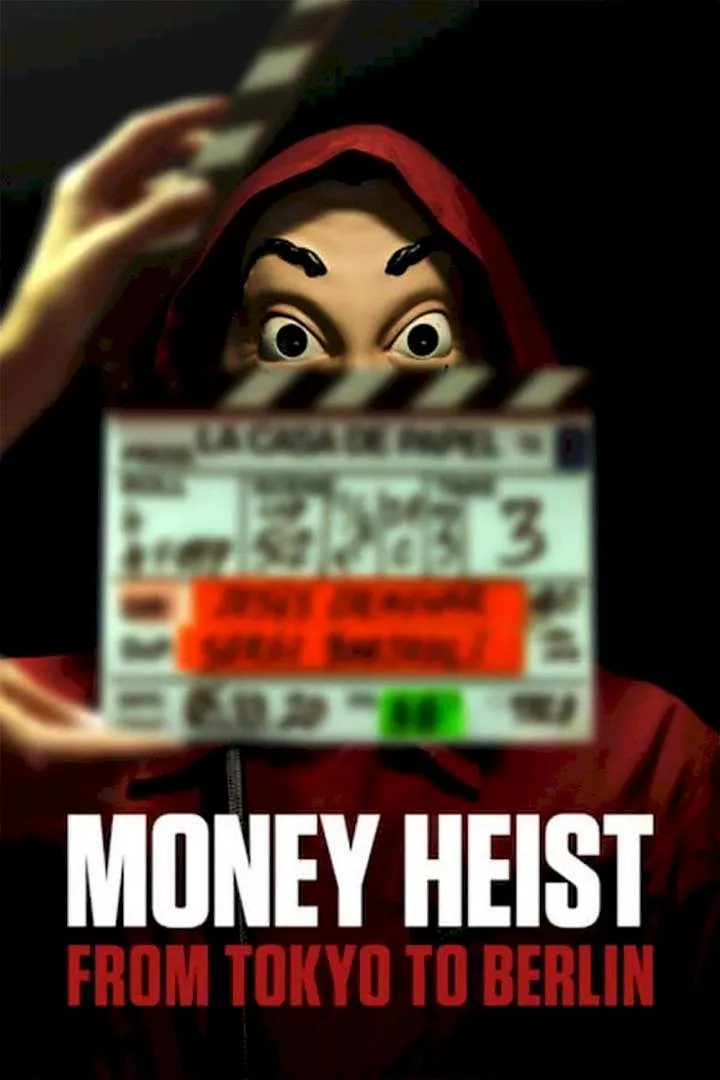 Money Heist: From Tokyo to Berlin (2021 Series)