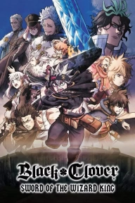 Black Clover: Sword of the Wizard King