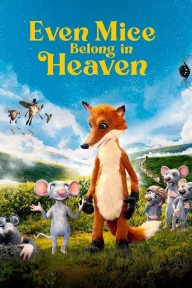 Even Mice Belong in Heaven