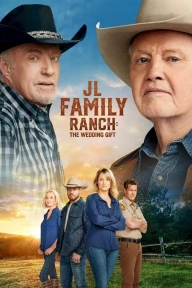 JL Family Ranch: The Wedding Gift