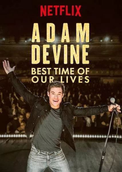 Adam Devine: Best Time of Our Lives