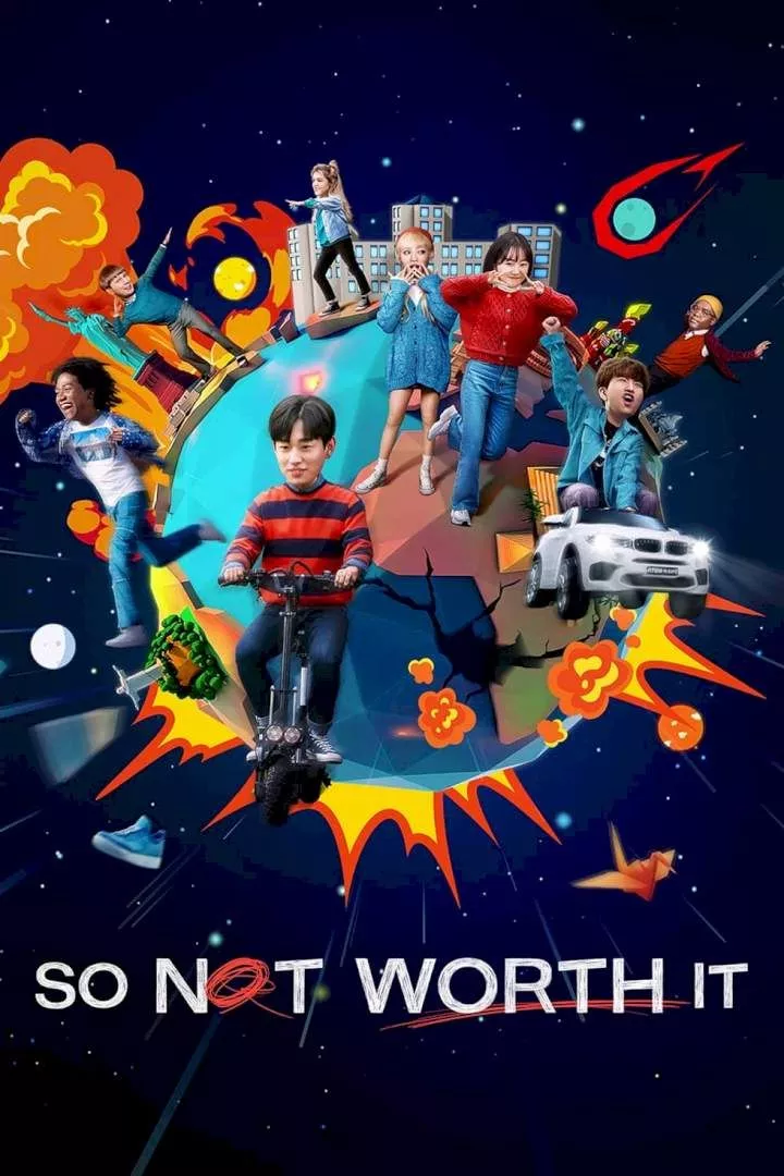 So Not Worth It (2021 Series)