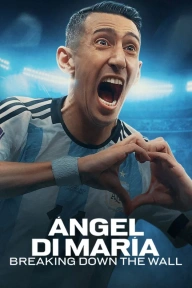 Ángel Di María: Breaking Down the Wall