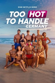 Too Hot to Handle: Germany