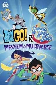 Teen Titans Go! & DC Super Hero Girls: Mayhem in the Multiverse