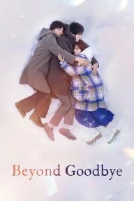 [Series Download] Beyond Goodbye (Complete Season 1)