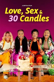 Love, Sex and 30 Candles