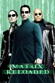 The Matrix Reloaded