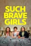 Such Brave Girls