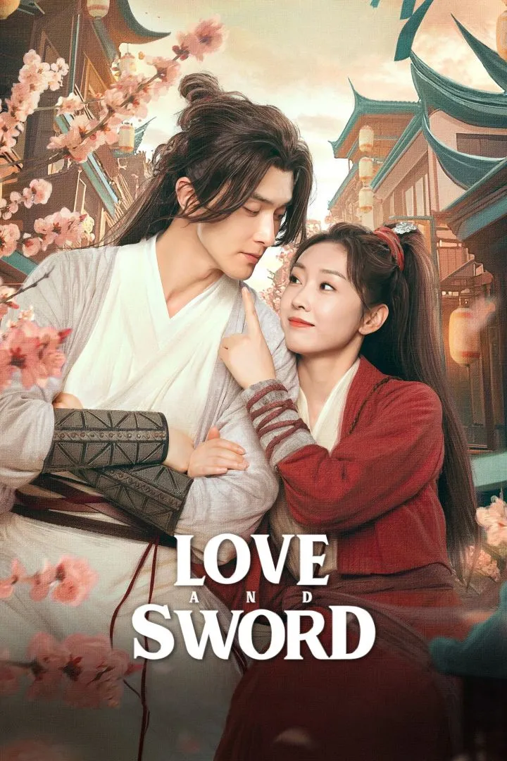 Love and Sword (2025 Series)