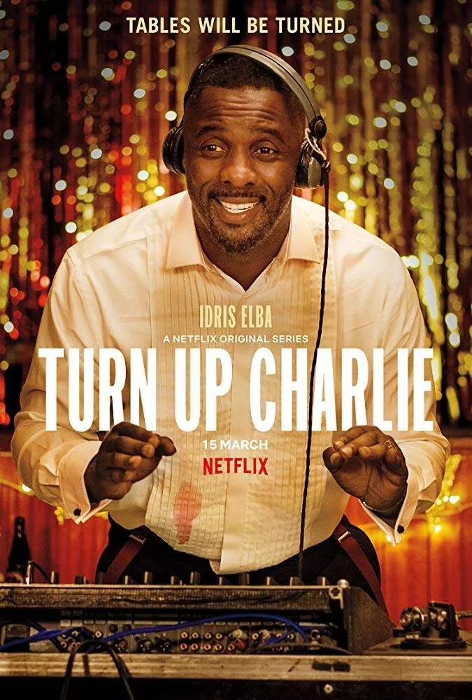 Turn Up Charlie (2019 Series)
