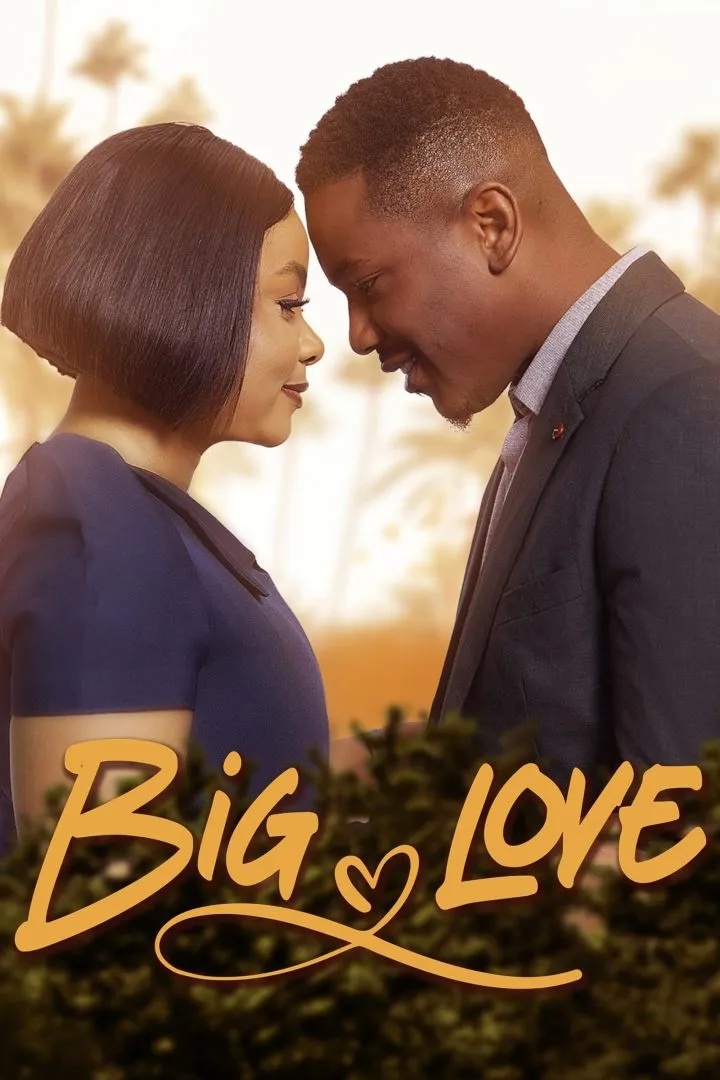 Big Love - Netnaija Movies