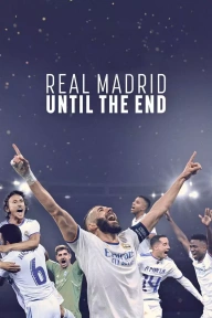 Real Madrid: Until the End