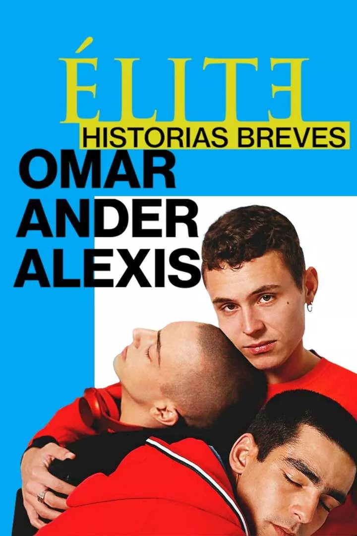 Élite Short Stories: Omar Ander Alexis Season 1 Episode 3