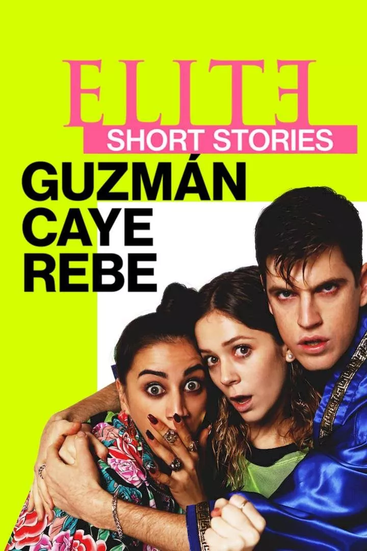 Élite Short Stories: Guzmán Caye Rebe (2021 Series)