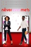 The Never Ever Mets